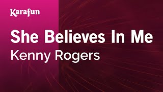 She Believes In Me - Kenny Rogers | Karaoke Version | KaraFun