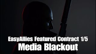 Hitman 3 - Media Blackout - EasyAllies Featured Contract 1/5