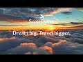 Dream Big, Travel Bigger: Experience the World with Scott Dunn