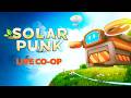 Building, Farming & Exploring Together - Solarpunk Co-Op Live