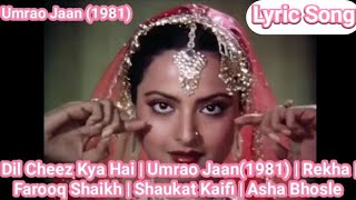 Dil Cheez Kya Hai (Lyric Song) | Umrao Jaan (1981) | Rekha | Farooq Shaikh | Asha Bhosle