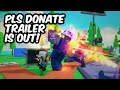 PLS DONATE TRAILER IS OUT! | TDS