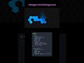 Hexagon Grid Background.   #coding #javascriptframwork #webdesign #htmlcssjavascript #webdevelopment