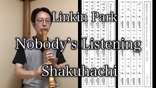 Linkin Park「Nobody’s Listening」Shakuhachi