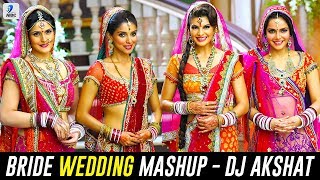 The Bride Wedding Mashup - DJ Akshat | Mashup 2018 | AIDC | Journey From Little Girl to The Bride