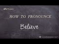 How to Pronounce Believe (Real Life Examples!)