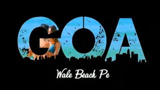 Goa Beach WhatsApp status | Tony Kakkar & Neha Kakkar | Goa Beach Song WhatsApp status 😍