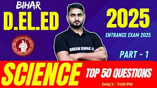 मैराथन | Bihar D.El.Ed Entrance Exam 2025 | Science के 50 महत्वपूर्ण प्रश्न | Part - 1