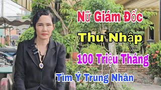 #839. 100 TRIỆU THÁNG, NỮ GIÁM ĐỐC XINH ĐẸP CÔ ĐƠN TÌM MẢNH GHÉP...