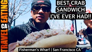 Best Crab Sandwich I've Ever Had (fishermans wharf in SF CA)