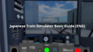 Japanese Train Simulator Roblox ┃ Basic Guide ┃ ENG