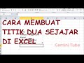 Cara Membuat Titik Dua Sejajar dan Rapi di Excel // Tips dan Trik Excel