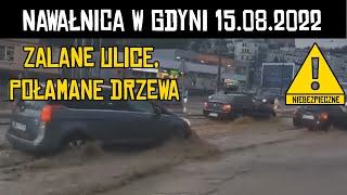 ZALANA GDYNIA PO NAWAŁNICY, ZALANE ULICE, PODTOPIENIA - 15.08.2022