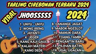 TARLING CIREBONAN TERBARU 2024 || COCOK DAN PAS UNTUK BERJOGET