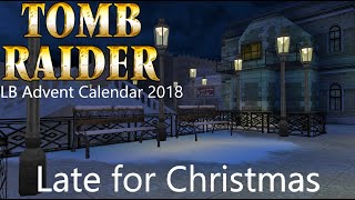 Tomb Raider LB Advent Calendar 2018 - Late for Christmas Walkthrough