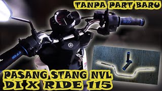 Ganti Stang X-Ride 115 Dengan Stang Ori Vixion NVL