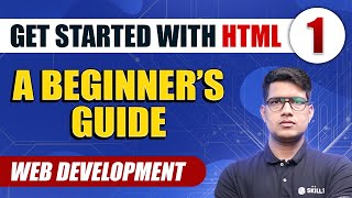 Get Started with HTML: A Beginner's Guide - 1 | Web Development