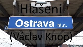 Hlášení (Václav Knop) Ostrava hl.n.