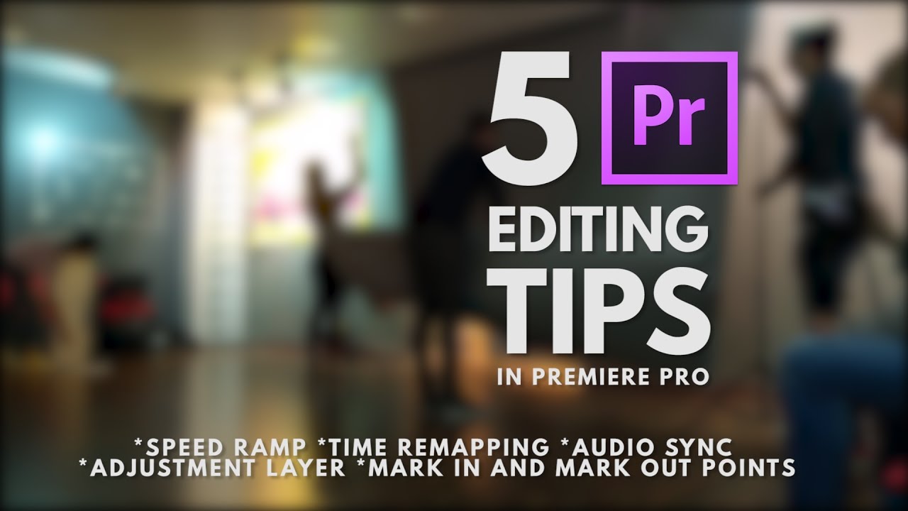 5 Editing Tips Tutorial In Premiere Pro Youtube