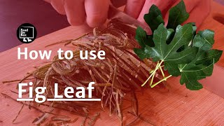 How to use Fig Leaf? 無花果葉