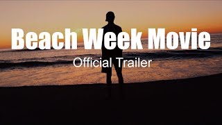 THE BEACH WEEK MOVIE TRAILER