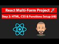 React JS Multi Step Form   Step 2 HTML, CSS and Functions setup #8