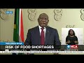 Risk of food shortages, says Ramaphosa