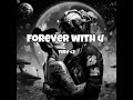 forever with u