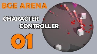 BGE ARENA [PYTHON TUTORIAL] 01 - CHARACTER CONTROLLER