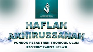 {LIVE} HAFLAH AKHIRUSSANAH KE-7 PONDOK PESANTREN THORIQUL ULUM PACET