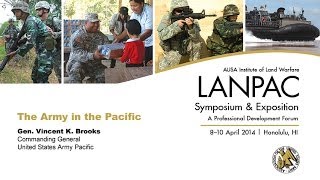 2014 AUSA LANPAC Symposium - Gen. Vincent Brooks - The Army in the Pacific