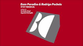 Enzo Paradiso \u0026 Rodrigo Pochelu - Stay Magical (Original Mix)