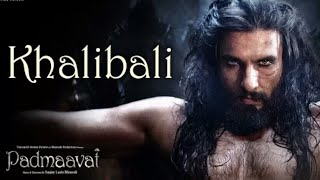 Khalibali Song - Padmavat ||Official HD Video ||Ranveer Singh || Sanjay Leela Bhansali ||