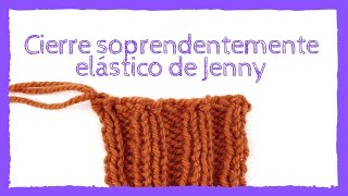 🧶 APRENDE cómo hacer el CIERRE SORPRENDENTEMENTE ELÁSTICO de Jenny en dos agujas 🧶