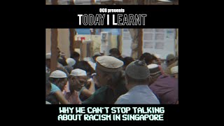 Why We Can't Stop Talking About Racism In Singapore | Today I Learnt