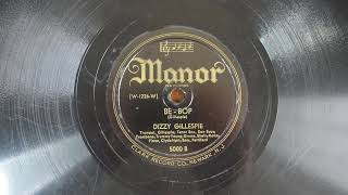 78RPM  Dizzy Gillespie – Salted Peanuts, Be Bop1945 Manor – 5000