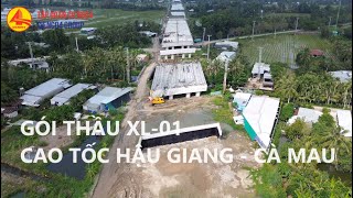 CIENCO4 | GÓI THẦU XL01 CAO TỐC HẬU GIANG - CÀ MAU | PHẠM VI C4G (FLYCAM 02/08/2024)