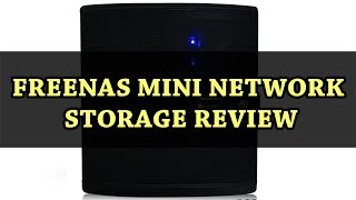 FreeNAS Mini Network Attached Storage Review