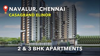 Navalur Apartments For Sale | Casagrand Elinor | OMR Chennai Flats #apartment #flats #navalur #omr