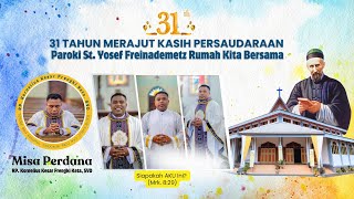 MISA PERDANA RP. Kornelius Kesar Frengki Keta, SVD & HUT PAROKI ST. YOSEF FREINADEMETZ MAUTAPAGA