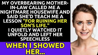 My Mother-in-Law Called Me a Nightmare Housewife, So I Left Her Speechless When I Showed Her...