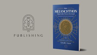 How Melanchthon Helped Luther Discover the Gospel Trailer