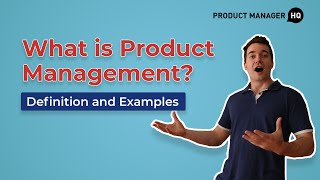 What is Product Management? Definition and Examples