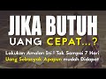 Jika Butuh Uang Cepat❗Lakukan Amalan ini • Uang Ratusan Milyaran pun • Mudah Dan Cepat Didapatkan