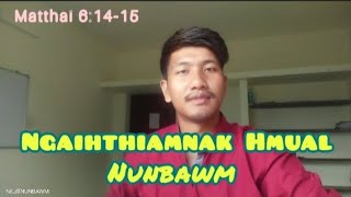 Ngaihthiamnak Hmual /// Nunbawm