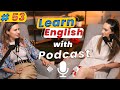 Learn English With Podcast Conversation: Episode 53 | Improve English Listening  # podcast