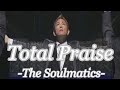 Total Praise-THESOULMATICS-