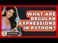 What Are Regular Expressions In Python? - Python Code School