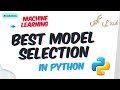Best Model Selection in Python using Scikit-learn