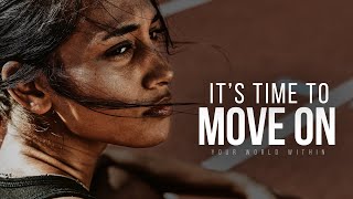 MOVE ON, LET GO & LEAVE YOUR PAST BEHIND YOU | Powerful Motivational Speech (2022)